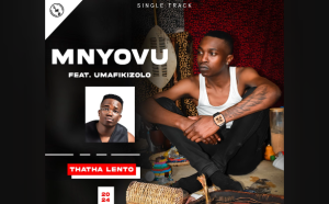 Mnyovu - Thatha lento Ft. UMafikizolo