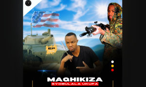 MAQHIKIZA - SYOBULALA UKUFA EP