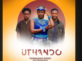 Thonadoo Spirit - Uthando Ft. Nomagugu & Sanele jama