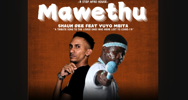 Shaun Dee Ft. Vuyo Mbita - Mawethu