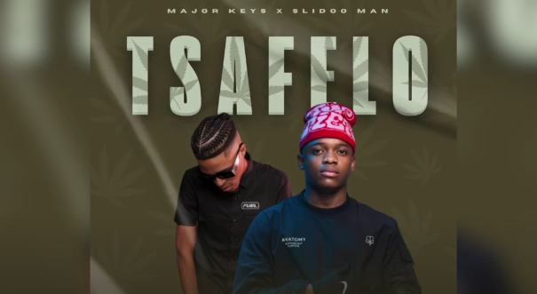 Major Keys and Slidoo Man - Tsa Felo