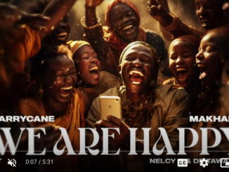 HarryCane & Makhadzi - We are happy Ft Dr Tawanda