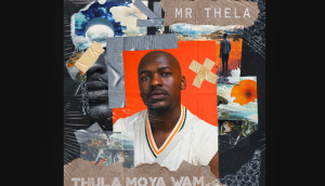  Mr Thela - Thula Moya Wami