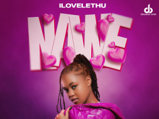 ilovelethu - Nawe Ft. Heavy-K, Sir Trill & Matics N