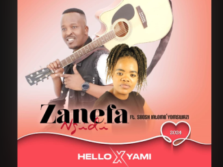 Zanefa Ngidi - Hello X Yami Ft. Sbosh Intomb'yoMswati