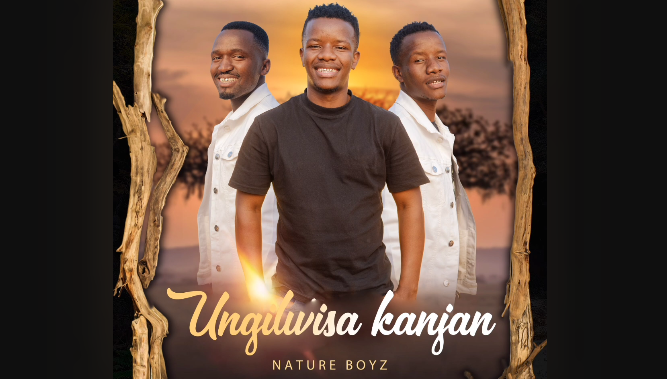 Nature Boyz - Ungilwisa Kanjani