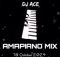 DJ Ace Amapiano Mix 2024