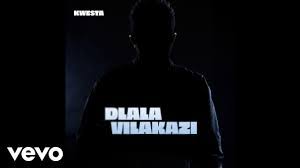 Kwesta - Dlala Vilakazi