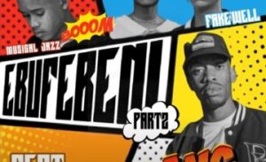 Malume.Hypeman, Fake’Well & Musical Jazz – Ebufebeni Pt. 2 ft. Shugamizer