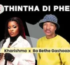 Kharishma & Ba Bethe Gashaozen - Re Thintha Di Phese