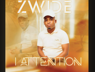 Zwide - iAttention Ft. Inkos'yamagcokama & Ashantiey