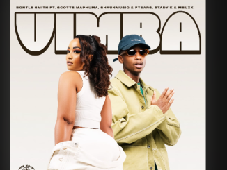 Bontle Smith, Scotts Maphuma, ShaunMusiq & Ftears - Vimba Ft. Stady K & Mbuxx