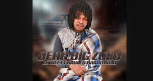 Zetdee - Dear Big Zulu Ft. Nkuleh Makhumalo 