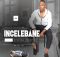 Incelebane - Likwehlule ijuba Ft. Zwide