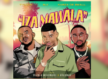 Tycoon, Sly & Kabza De Small - Iza Mawala Ft. Dladla Mshunqisi & Goldmax