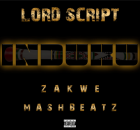 Lord Script - Induku Ft. Mashbeatz & Zakwe