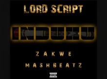 Lord Script - Induku Ft. Mashbeatz & Zakwe