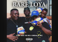 Sizwe Nineteen & Maplankah D’Kota - Bare Loya Ft. Koki The Mic & Sinkwa de MC