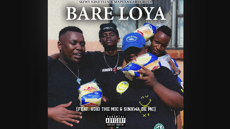 Sizwe Nineteen & Maplankah D’Kota - Bare Loya Ft. Koki The Mic & Sinkwa de MC