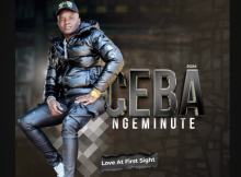 CEBA NGEMINUTECEBA NGEMINUTE - PLAYER Ft. LIMIT