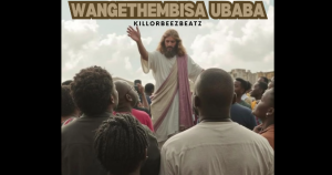 Killorbeezbeatz - Wangethembisa uBaba 