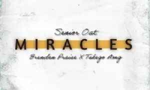 Senior Oat, Brenden Praise & Tshego AMG – Miracles