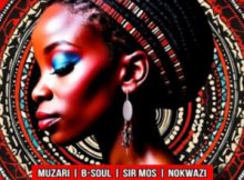 Muzari, B-Soul & Sir Mos – Angin’valo ft. Nokwazi