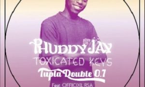 Phuddy Jay, Toxicated Keys & Tupla Double 0.7 – Yo Pala Ft. Officixl Rsa