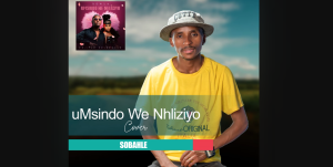 Shootingstars Entertainment - UMsindo We nhliziyo Cover Ft. Sobahle