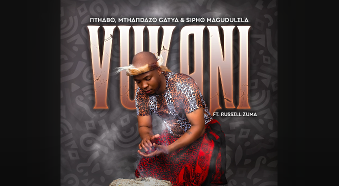 Nthabo - Vukani Ft. Mthandazo Gatya, Sipho Magudulela & Russell Zuma