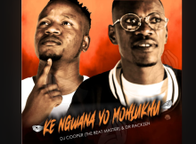 Dr Rackzen - Ke Ngwana Yo Mohlukhu Ft. Dj Cooper (The Beat Master)