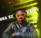 Mr Lenzo - Nna Ke Happy Ft Prince Kabila