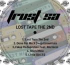 Trust SA – Lost Tape The 2nd EP