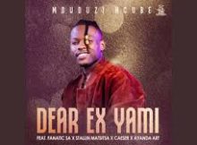 Mduduzi Ncube – Dear ex yami finally ngi happy