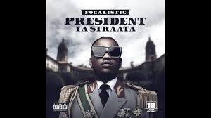 Focalistic - President Ya Straata - EP