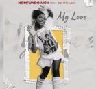 Nomfundo Moh Ft. De Mthuda – My Love