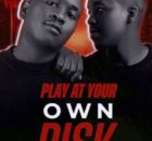 Goldmax & Blacks Jnr – Play At Your Own Risk ALBUM