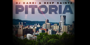 Dj Karri & Deep Saints - Pitoria