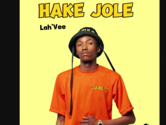 Lah’Vee - Hake Jole