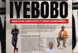 Shaun Stylist & Candy Flow RSA – Iyebobo ft. CowBoii & ShennyDaDeejay